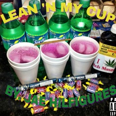LEAN 'N MY CUP