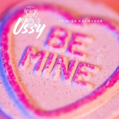 Ussy Ft Miss Kai Ryder - Be Mine (Free Download)
