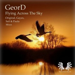 GeorD - Flying Across The Sky (Original Mix)