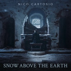 Snow Above The Earth (Requiem For The Tunes Unplayed)