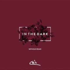 E R I K - In the Dark (Sephoun Remix)