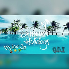 Dj Ice Jo •{Summer Holidays}•