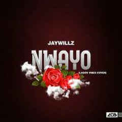Nwayo by Jaywillz ft Vasatile Ucee
