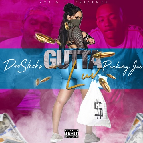 Dev Stacks x Parkway Jai - Gutta Luv