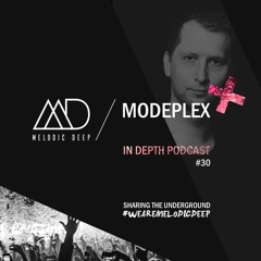 MELODIC DEEP IN DEPTH PODCAST #030 / MODEPLEX
