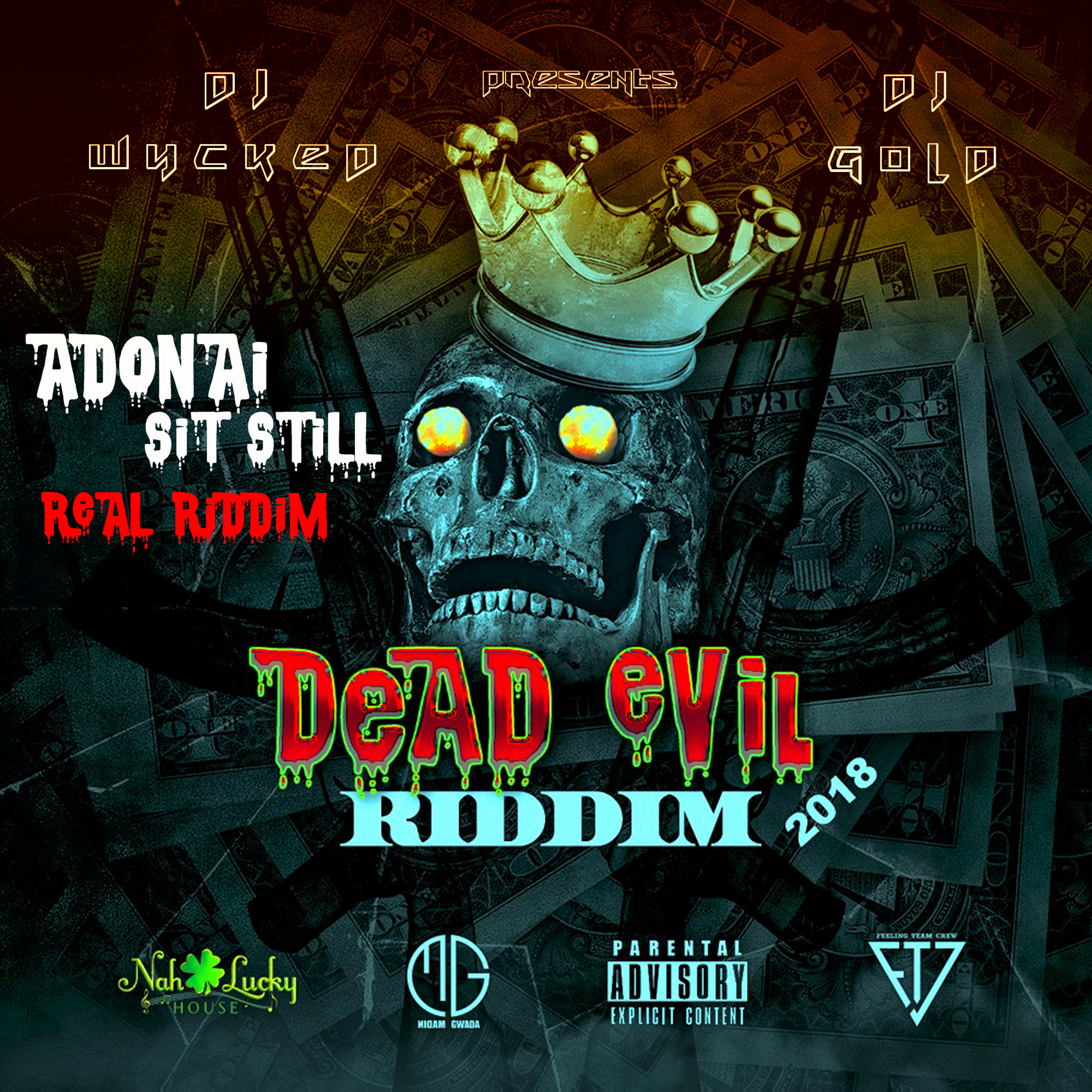 Adonaï Sit Still X Dj Wycked & Dj Gold-Real Riddim (Dead Evil Riddim 2k18) episode artwork