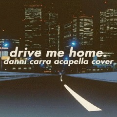 Caroline Pennell - Drive Me Home ACAPELLA (Danni Carra GOLDHOUSE Remix Cover)