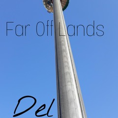 Far Off Lands - Del (Original Mix)