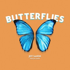 Butterflies (Prod. Jeff Sanon)