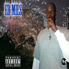 ED MILS - 4 LOADED (Way Numb)