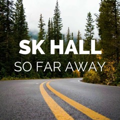 Sk-Hall - So Far Away