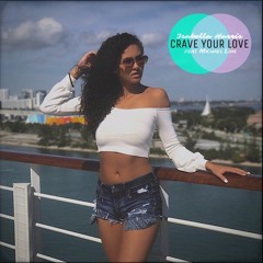 Crave Your Love [feat. Michael Luis] [Prod. THAIBEATS]