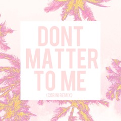 Don't Matter To Me - Drake (Feat.Michael Jackson)(Corini Remix)