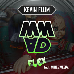 Kevin Flum - Flex feat. MineSweepa [FREE DOWNLOAD]