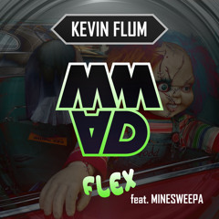 Kevin Flum - Flex feat. MineSweepa [FREE DOWNLOAD]