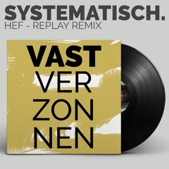 Hef - Vast Verzonnen (Replay Remix) (Prod. Damian Cruz)