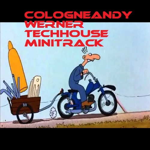 Cologneandy - Werner Techhouse Minitrack