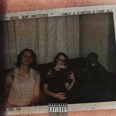 Real Rap Matters ($tarfox x Fable x Yung Ali) (Prod. Fable)