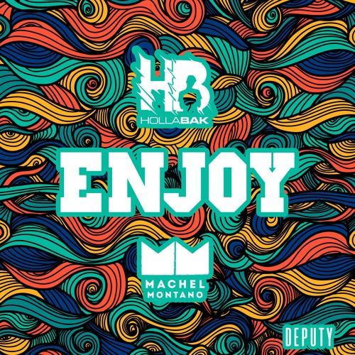 Holla Bak x Machel Montano - "Enjoy" (prod. Deputy)