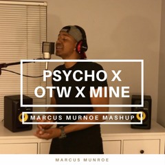 Psycho X OTW X Mine by Post Malone, Khalid, and Bazzi (Marcus Munroe Mashup)