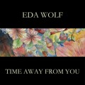 Eda&#x20;Wolf Time&#x20;Away&#x20;From&#x20;You Artwork