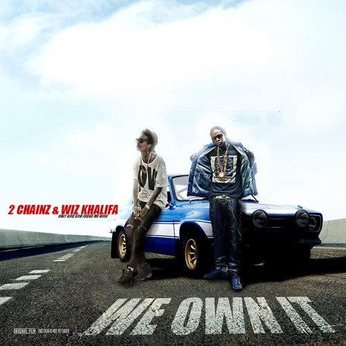 2 Chainz Amp Wiz Khalifa We Own It By Opium Musis 2 chainz amp wiz khalifa we own it