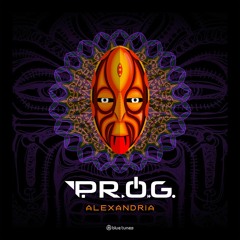 P.R.O.G. - Alexandria (Original Mix) ⧨ Blue Tunes Records ⧩