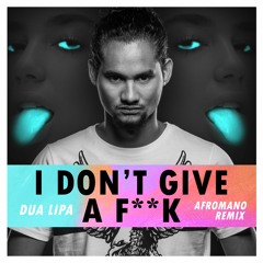 DUA LIPA - IDGAF (Afromano Remix)FREE DOWNLOAD