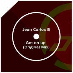 Jean Carlos B - Get On Up (Original Mix)