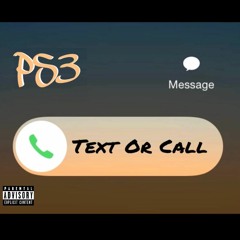 PS3 - Text Or Call