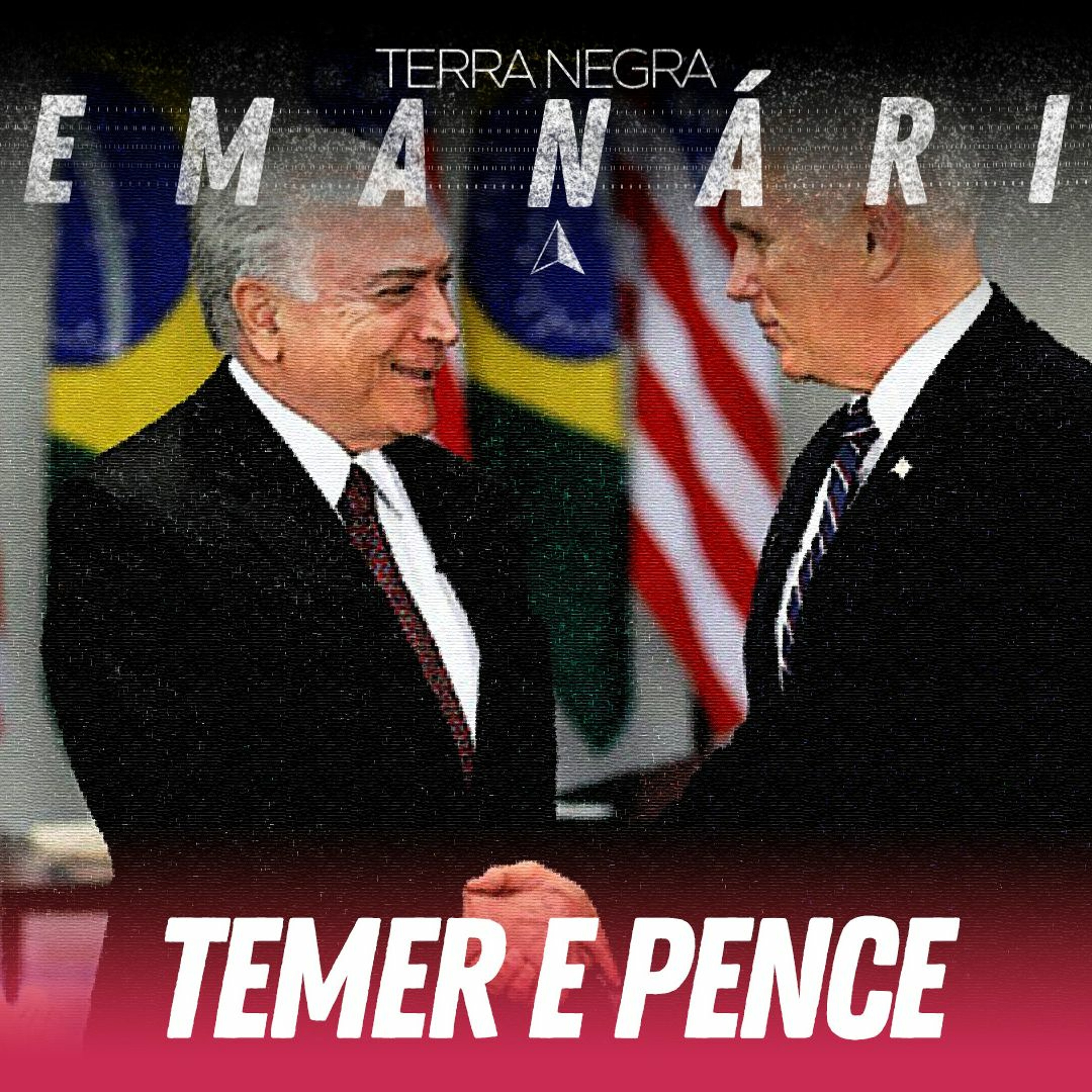 #19 - 02/03 - Temer e PENCE (vice-presidente dos EUA)