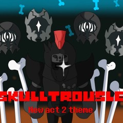 [Revenge:The Unseen Ending] SkullTrousle(ACT 2 Theme)