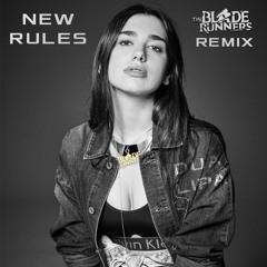 Dua Lipa - New Rules (The BladeRunners Remix)