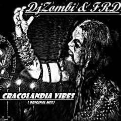 DjZombi & FRD- Cracolandia Vibes ( Original Mix) By Zombi