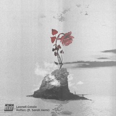 Leonell Cassio - Rotten (ft. Sarah Hemi)