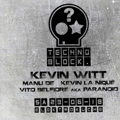 Kevin la Niqué @ Elektroküche Köln/TechnoBlock 23.06.18 Closing set