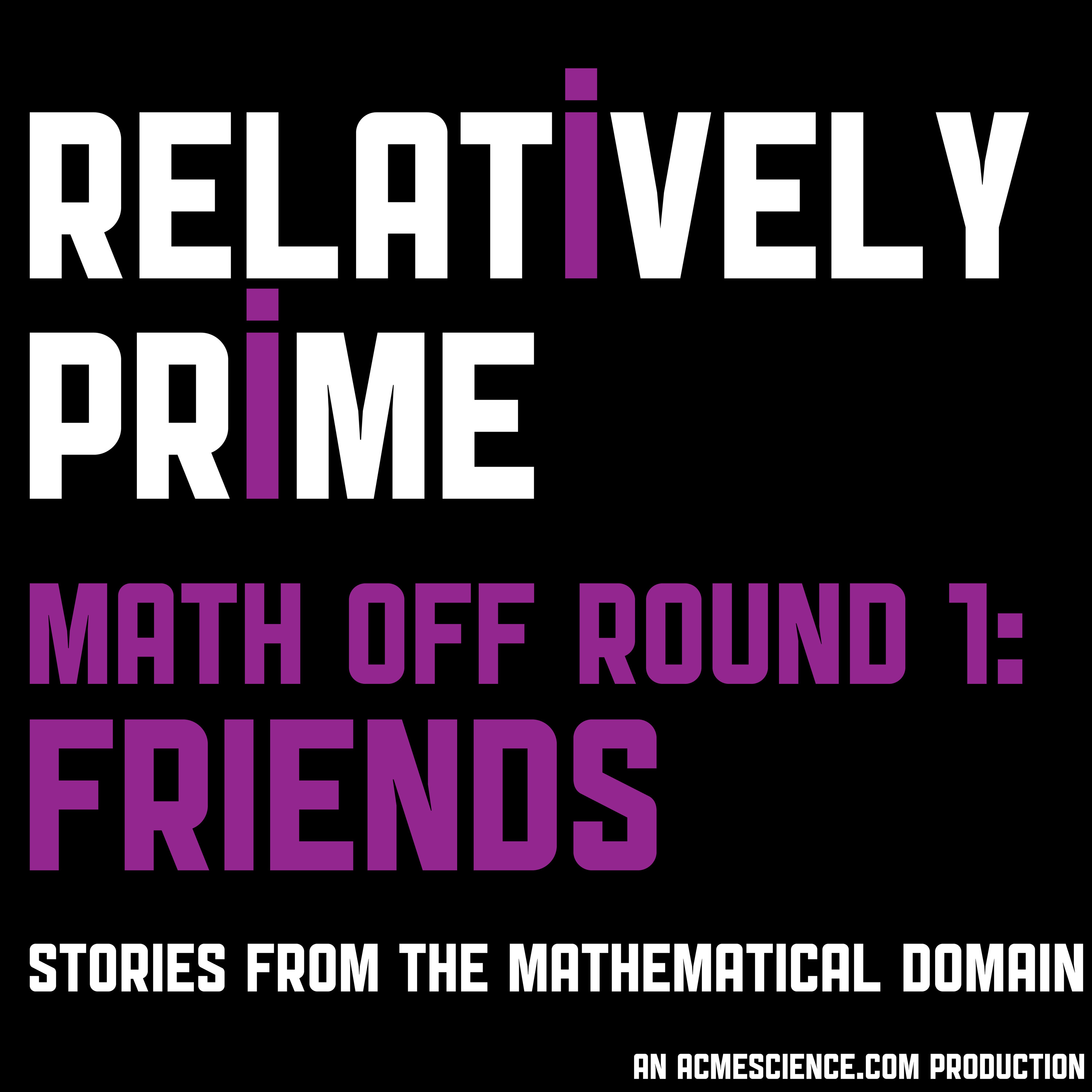 Big Internet Math Off Round 1: Friends episode artwork