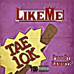 Like Me.   IG @_Tae10K