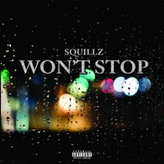 Squillz - Won't Stop