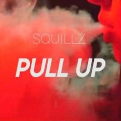 Squillz - Pull Up