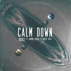 Calm Down ft. Karma Knows & Philip Solo