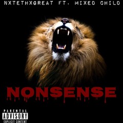 Nonsense - Nxte Thx Great ft MixedChild