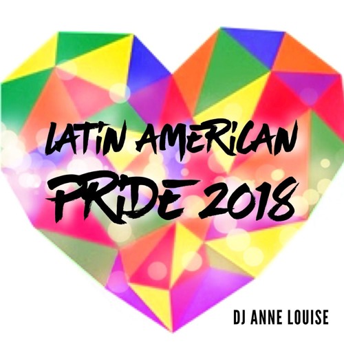 DJ Anne Louise - Latin American Pride 2018