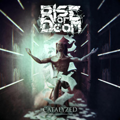 Rise of Doom-Catalyzed