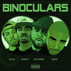 Binoculars - 38 Spesh, N.O.R.E, Vado, Benny The Butcher (produced By I.D)