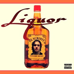 Liquor (Prod. by RonSupreme)