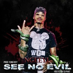 NGeeYL - See No Evil [Prod: Yung Icey] @DJPHATTT EXCLUSIVE