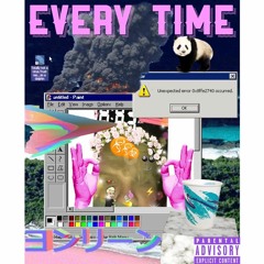 Every Time (Prod. By Rev)