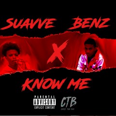 Suavve X Benz - Know Me Prod By. Rincon RawBone