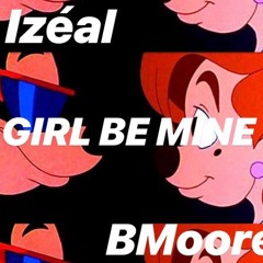 Girl Be Mine By B-Moore and Izzy(prod. Pdub The Producer)